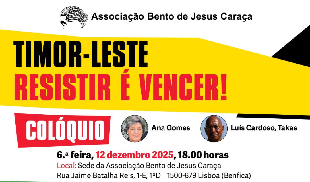 Colóquio "Timor-Leste: Resistir é Vencer!"